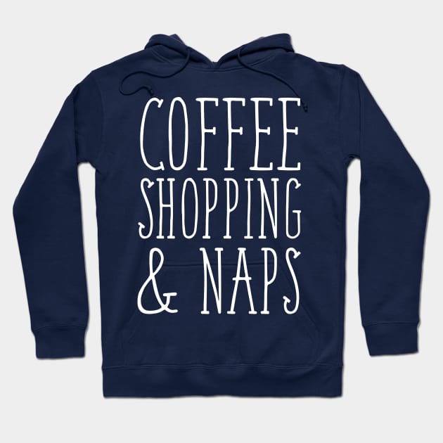 Coffee Shopping and Naps Hoodie by ThreadsMonkey